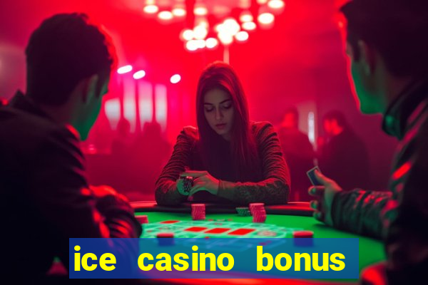 ice casino bonus 25 euro