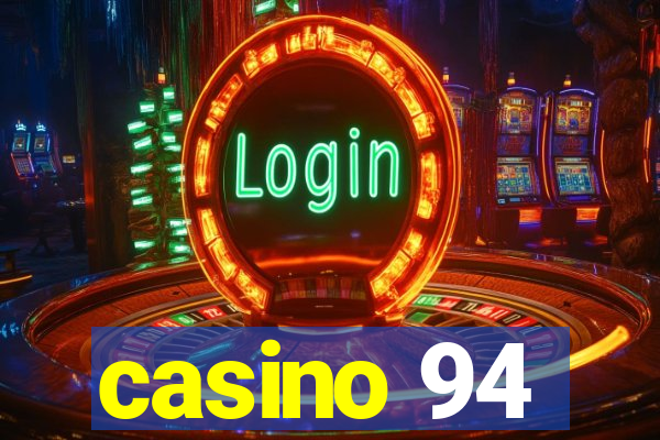 casino 94