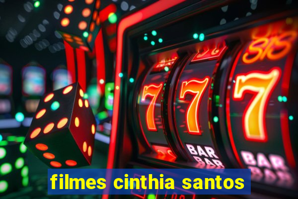 filmes cinthia santos