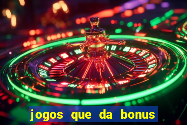 jogos que da bonus sem depósito