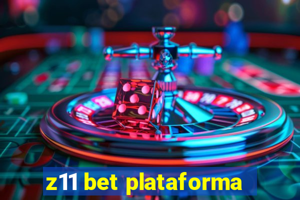 z11 bet plataforma