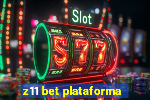 z11 bet plataforma