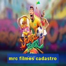 mrc filmes cadastro