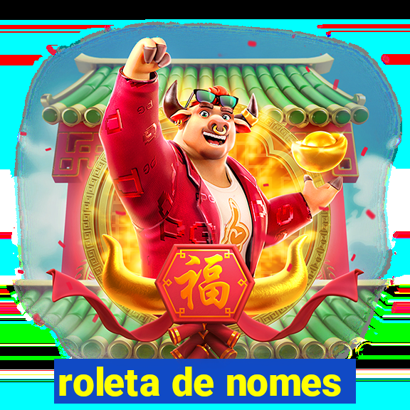 roleta de nomes