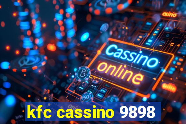 kfc cassino 9898