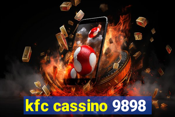 kfc cassino 9898