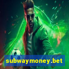 subwaymoney.bet