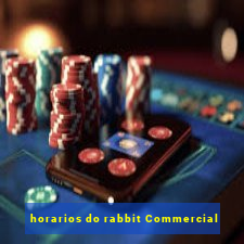 horarios do rabbit Commercial