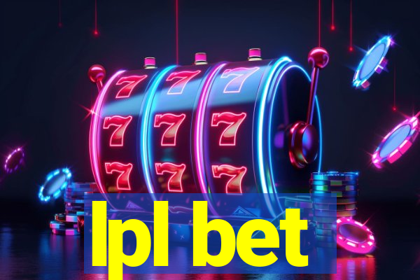 lpl bet