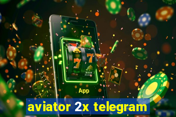 aviator 2x telegram