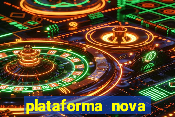 plataforma nova lançada hoje de 10 reais