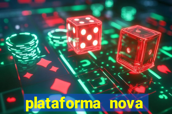 plataforma nova lançada hoje de 10 reais