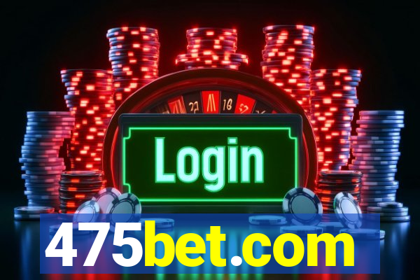 475bet.com