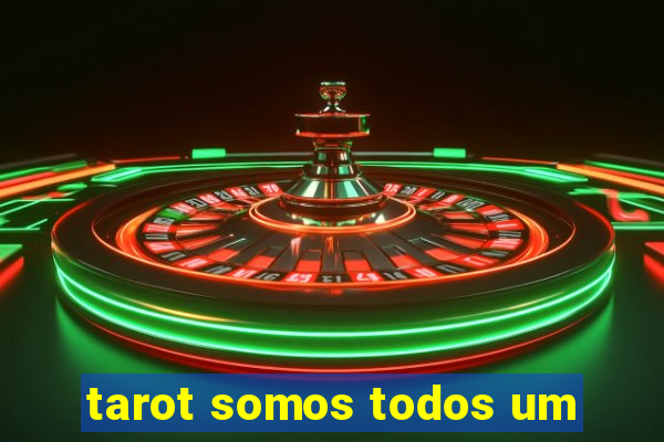 tarot somos todos um