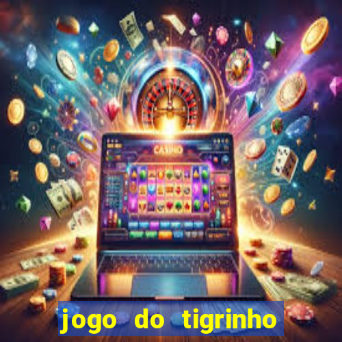 jogo do tigrinho grátis com b?nus de cadastro