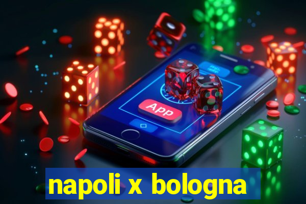 napoli x bologna