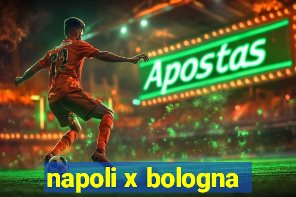 napoli x bologna