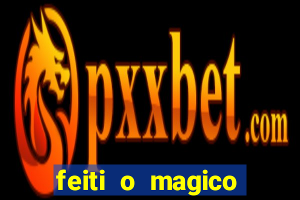 feiti o magico manga ler online