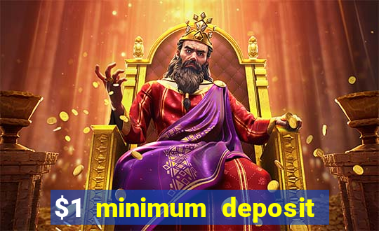 $1 minimum deposit online casino usa