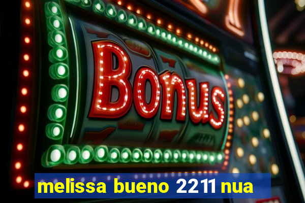 melissa bueno 2211 nua