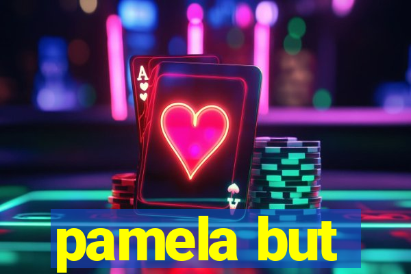 pamela but