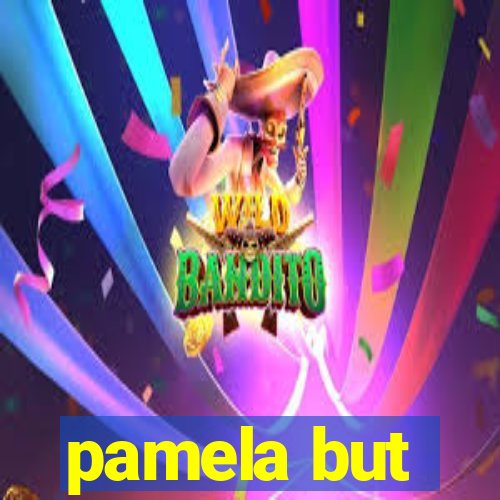 pamela but