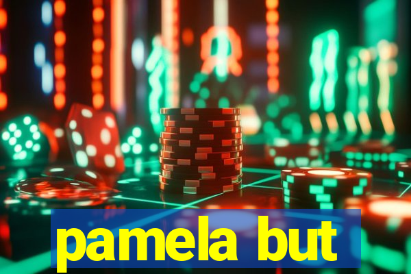 pamela but