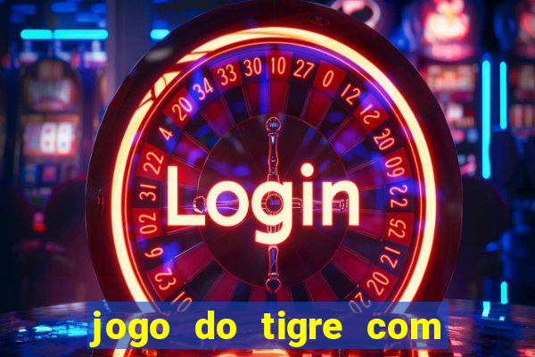 jogo do tigre com b?nus grátis