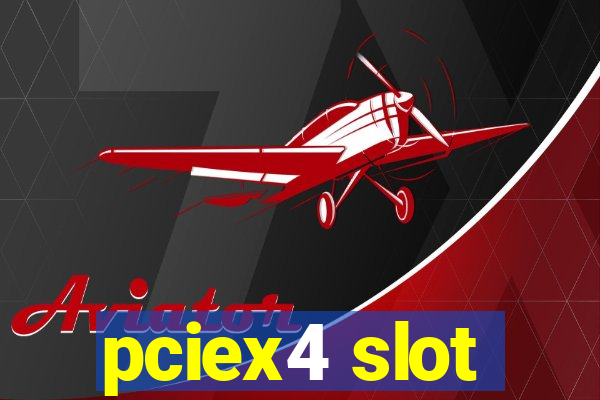 pciex4 slot