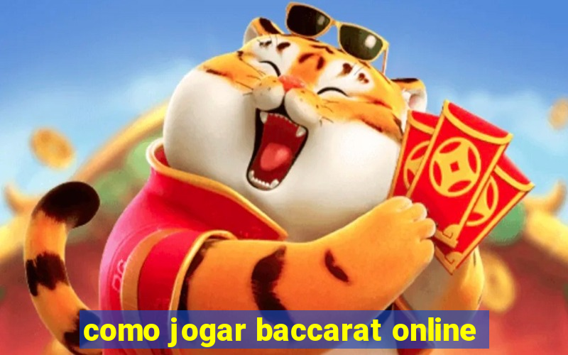 como jogar baccarat online