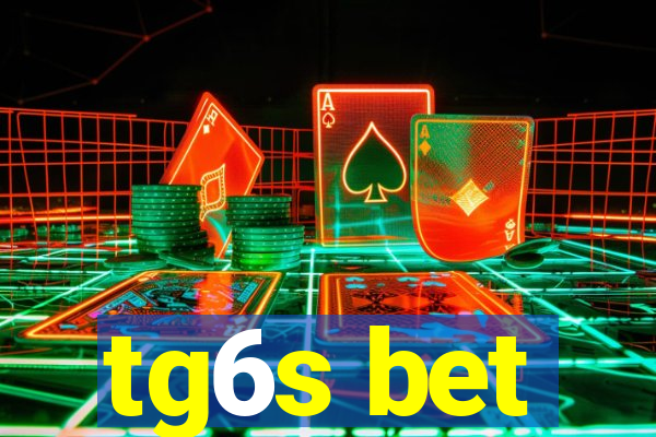 tg6s bet