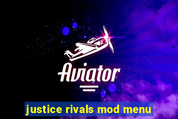 justice rivals mod menu