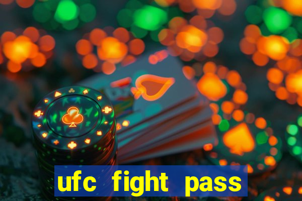 ufc fight pass assistir online