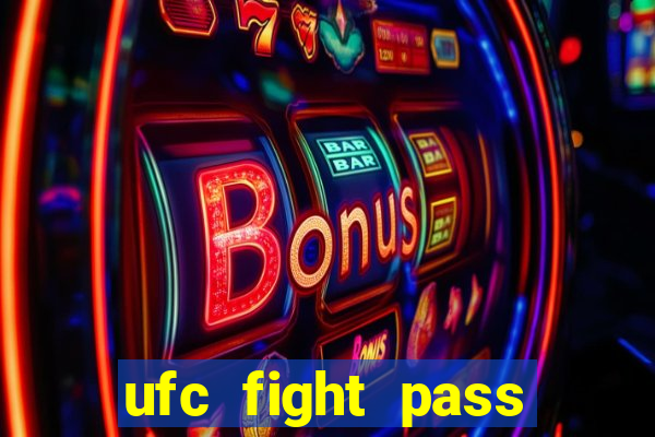 ufc fight pass assistir online