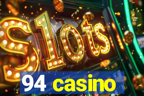 94 casino