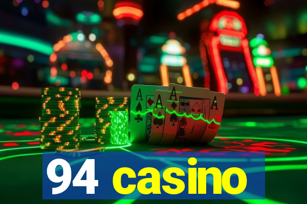 94 casino