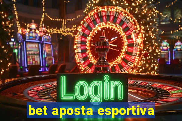 bet aposta esportiva