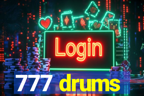 777 drums