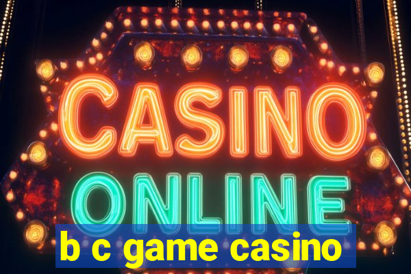 b c game casino