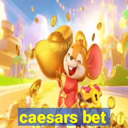 caesars bet