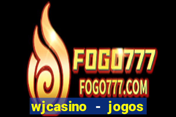 wjcasino - jogos slots premium