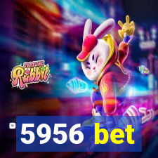 5956 bet