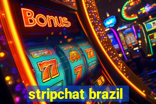 stripchat brazil