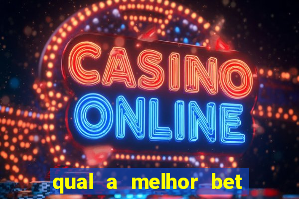 qual a melhor bet para ganhar dinheiro