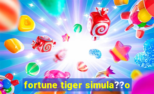 fortune tiger simula??o