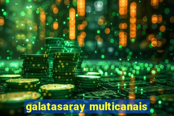 galatasaray multicanais