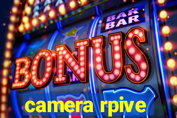 camera rpive