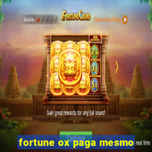 fortune ox paga mesmo