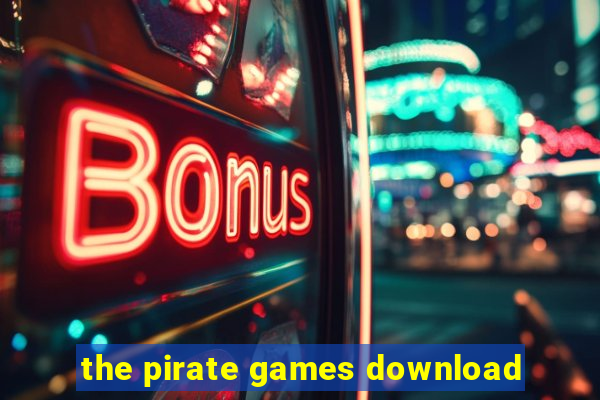 the pirate games download