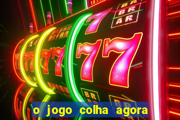 o jogo colha agora paga mesmo